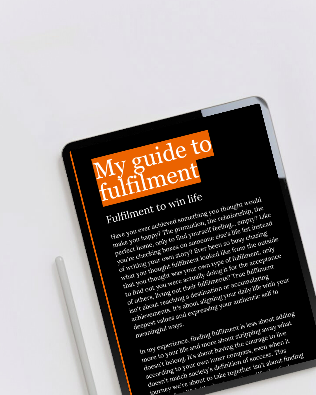 Digital eBook product called my fulfilment guide displaying the first page on a tablet. A blueprint to creating a life that satisfies your soul and resonates with your truest self. Perfect for anyone ready to stop living on autopilot and create a fulfilled life.