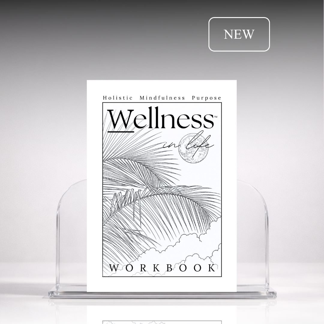 Holistic Mindfulness & Purpose Workbook