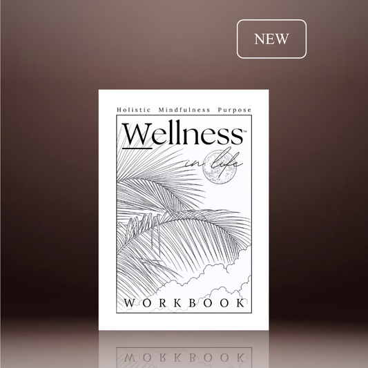 Holistic Mindfulness & Purpose Workbook