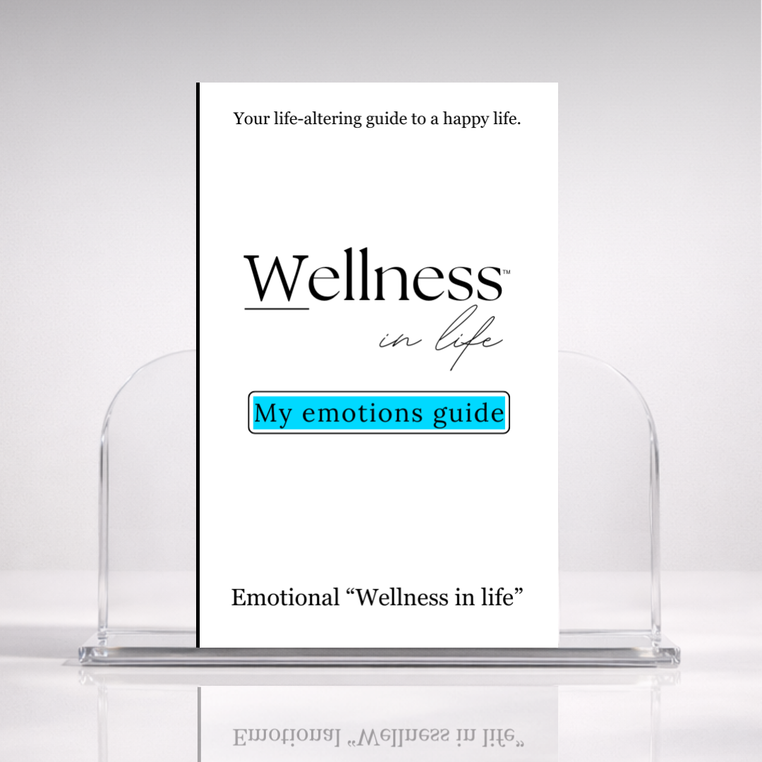 White digital eBook titled 'My Emotions Guide' from 'Wellness In Life' in a professional hero photo on a stand with a white background. A 20 page blueprint on understanding your emotional world, creating emotional intelligence and honouring your emotions with compassion.