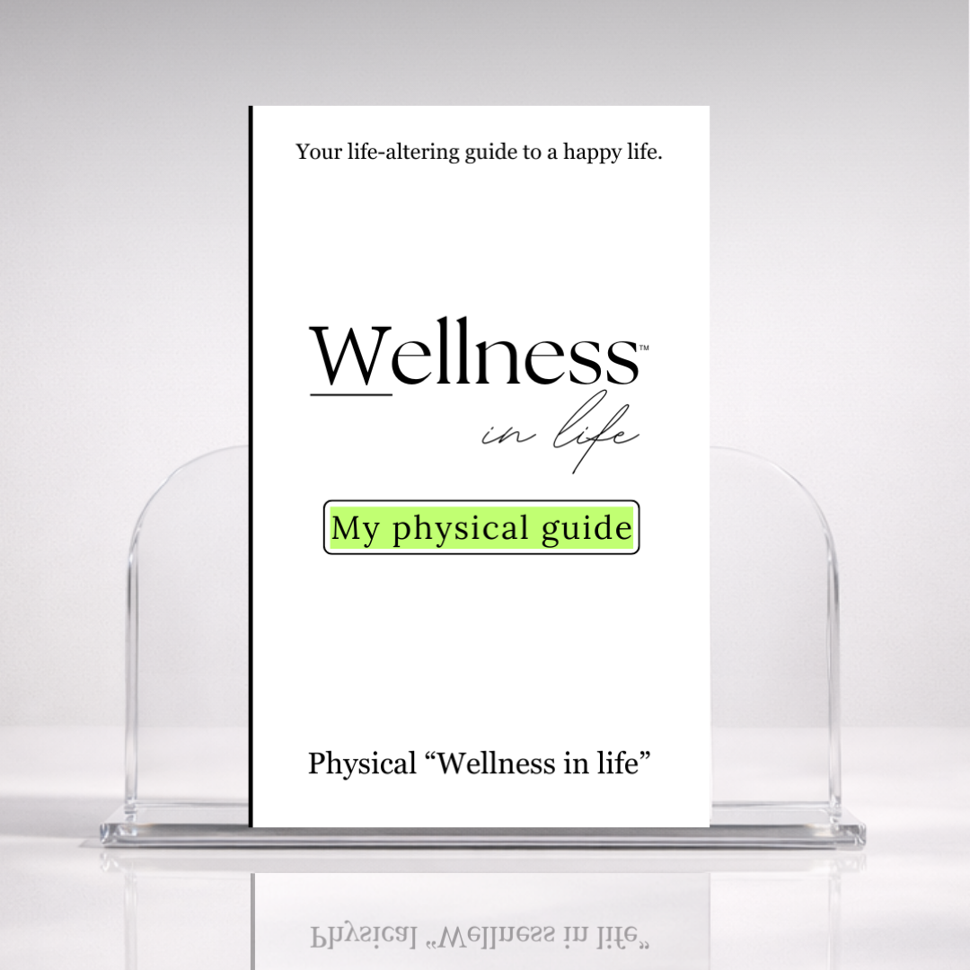 White digital eBook titled 'My Physical Guide' from 'Wellness In Life' in a professional hero photo on a stand with a white background. A 20 page blueprint on physical health and wellness that supports your full self in all seasons and how to honour your body as the temple it is.