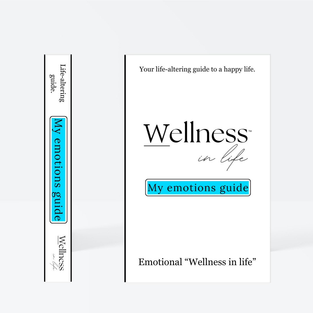 White digital eBook titled 'Wellness In Life' in a professional product photo. Displaying 'My emotions guide' by wellness in life. A 20 page blueprint on understanding your emotional world, creating emotional intelligence and honouring your emotions with compassion.
