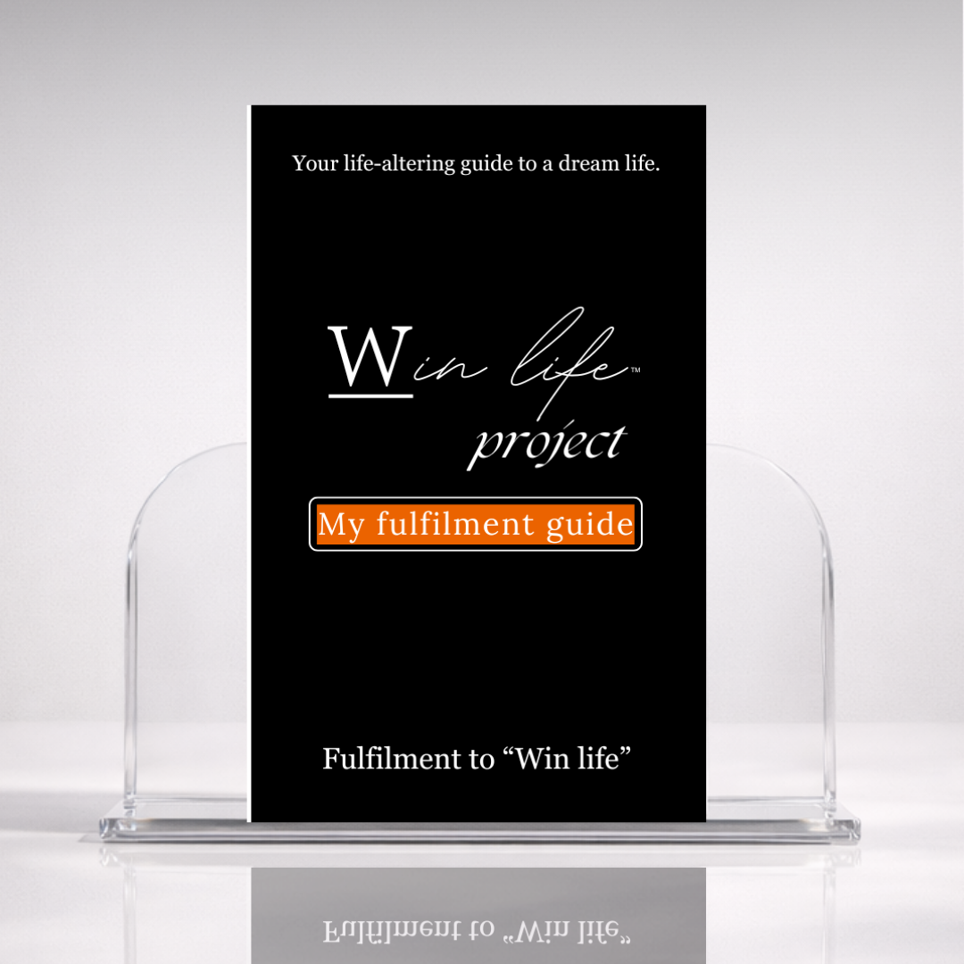 Black eBook titled 'My Fulfilment Guide' from the 'Win Life Project' in a professional hero photo on a stand with a white background. A 20 page blueprint on discovering authentic drive, purpose and happiness, finding what fulfils you in life, to create a life that reflects that. What we call a winning life.