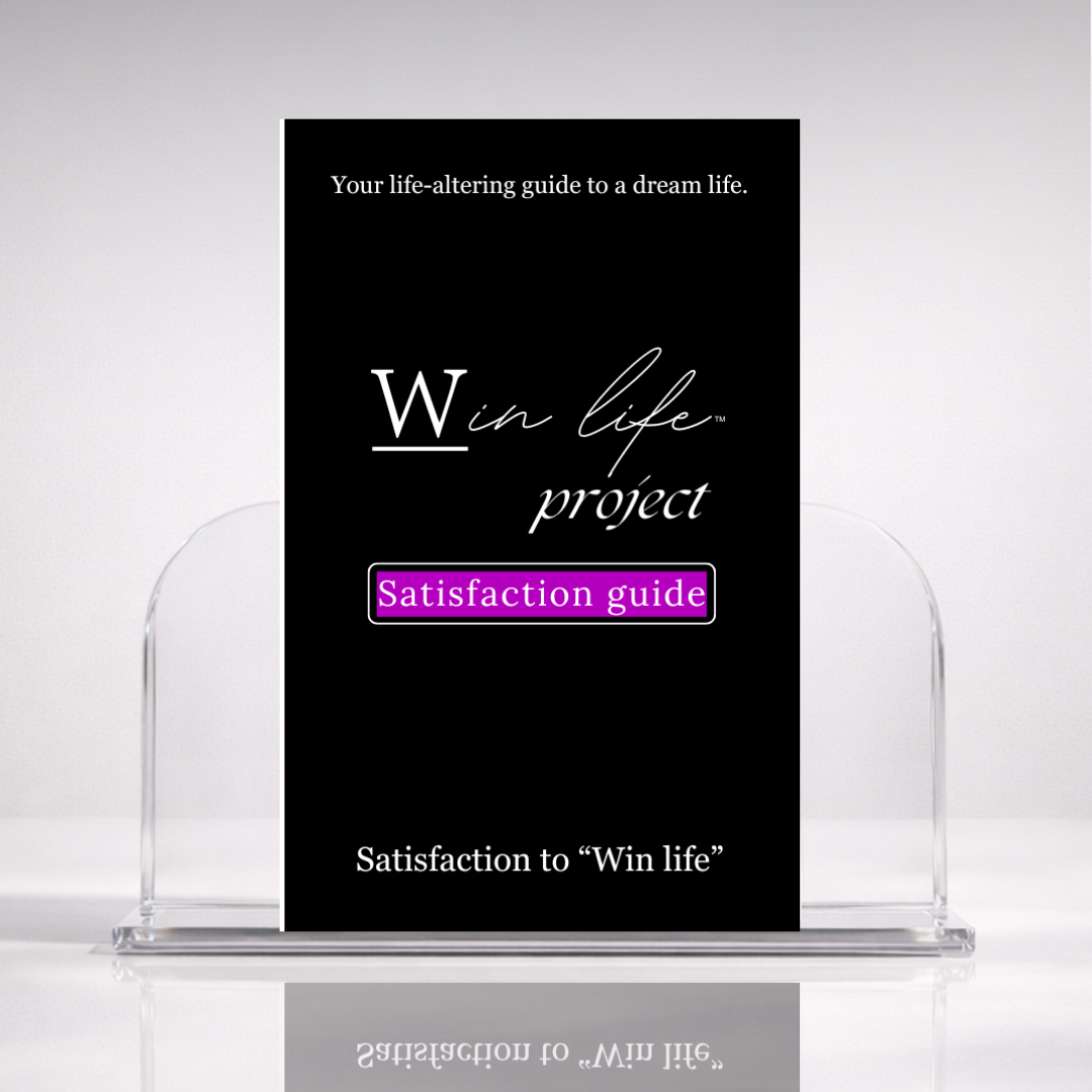 Black eBook titled 'Satisfaction Guide' from the 'Win Life Project' in a professional hero photo on a stand with a white background. A 20 page blueprint on finding true satisfaction in life by revealing what satisfaction really means and chasing that, not just societal definitions.